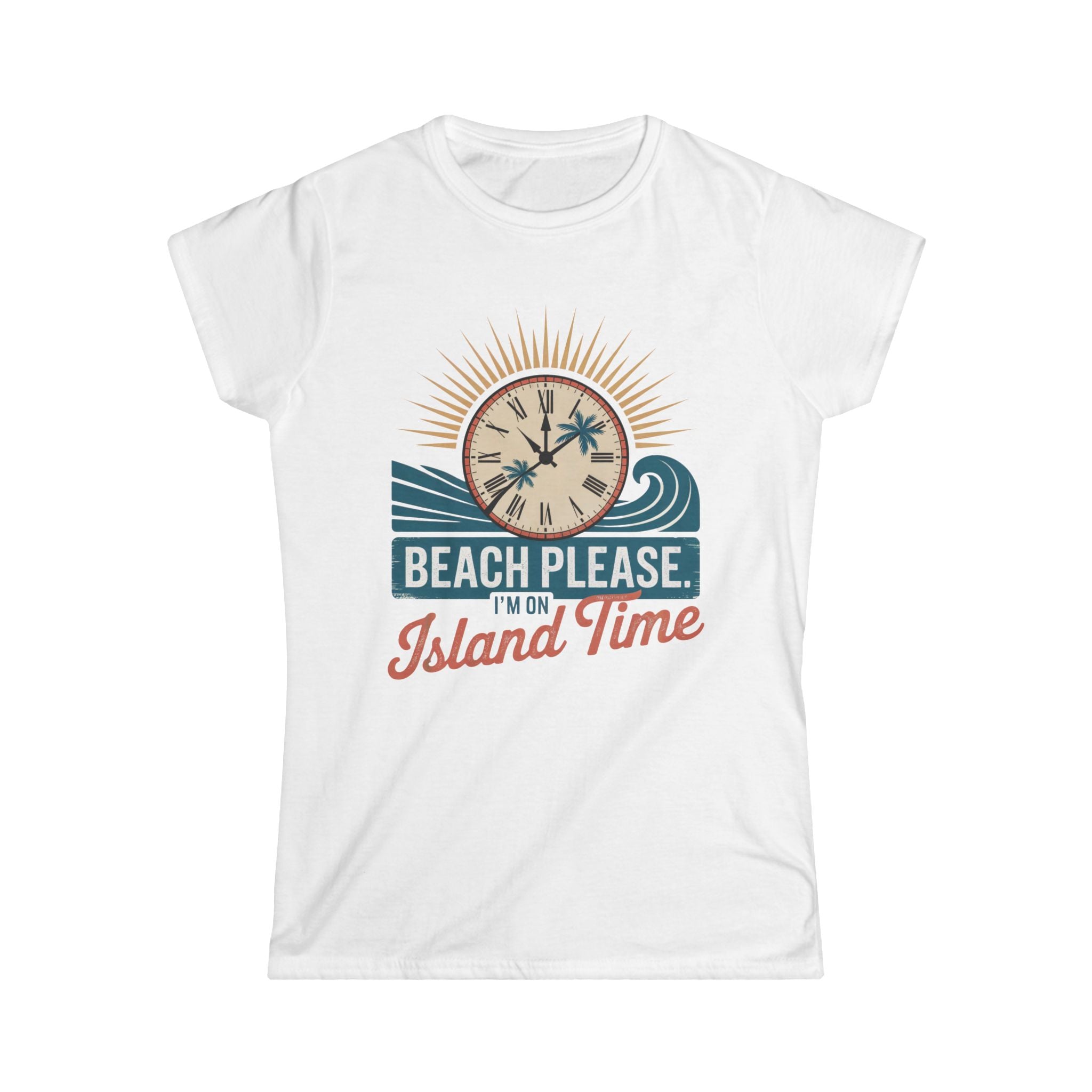 Women's Softstyle Tee - Beach Please I'm on Island Time, Summer Shirt