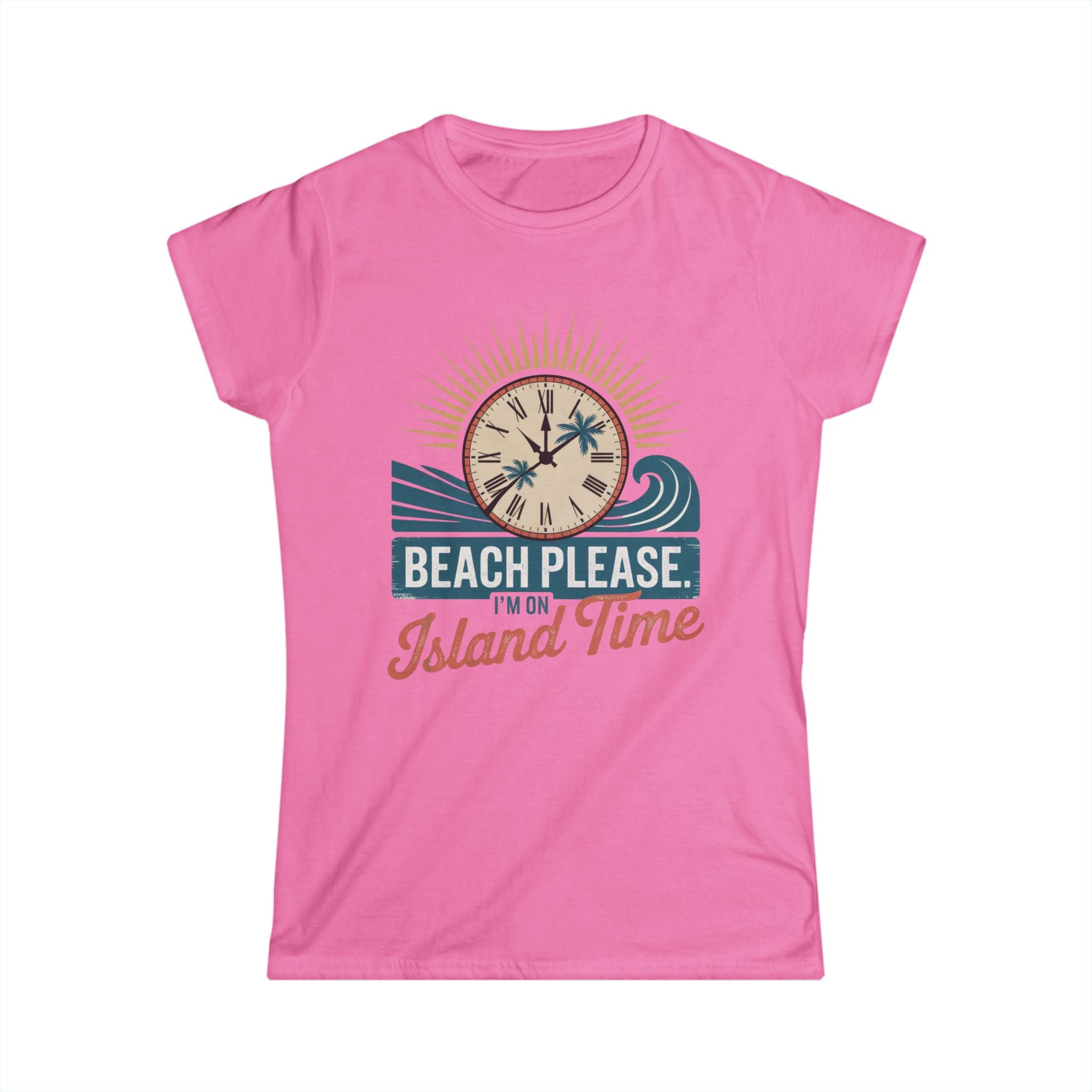 Women's Softstyle Tee - Beach Please I'm on Island Time, Summer Shirt